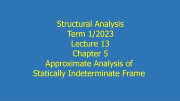 13 Ch 5 Approximate Analysis Structural Analysis Term 1 2023 Sep 18 2023