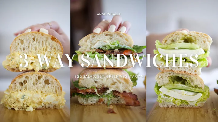 3-Way Sandwich Recipes (Egg Salad, BLT, Vegetarian...