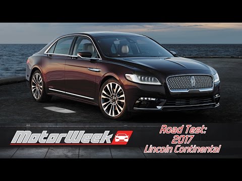 Road Test: 2017 Lincoln Continental - The Missing Lincoln