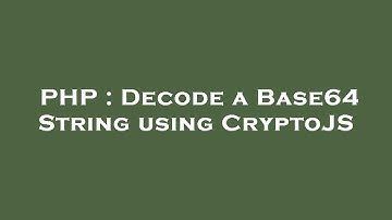 PHP : Decode a Base64 String using CryptoJS