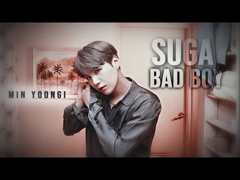 [FMV] MIN YOONGI • BAD BOY ~ (SUGA) \