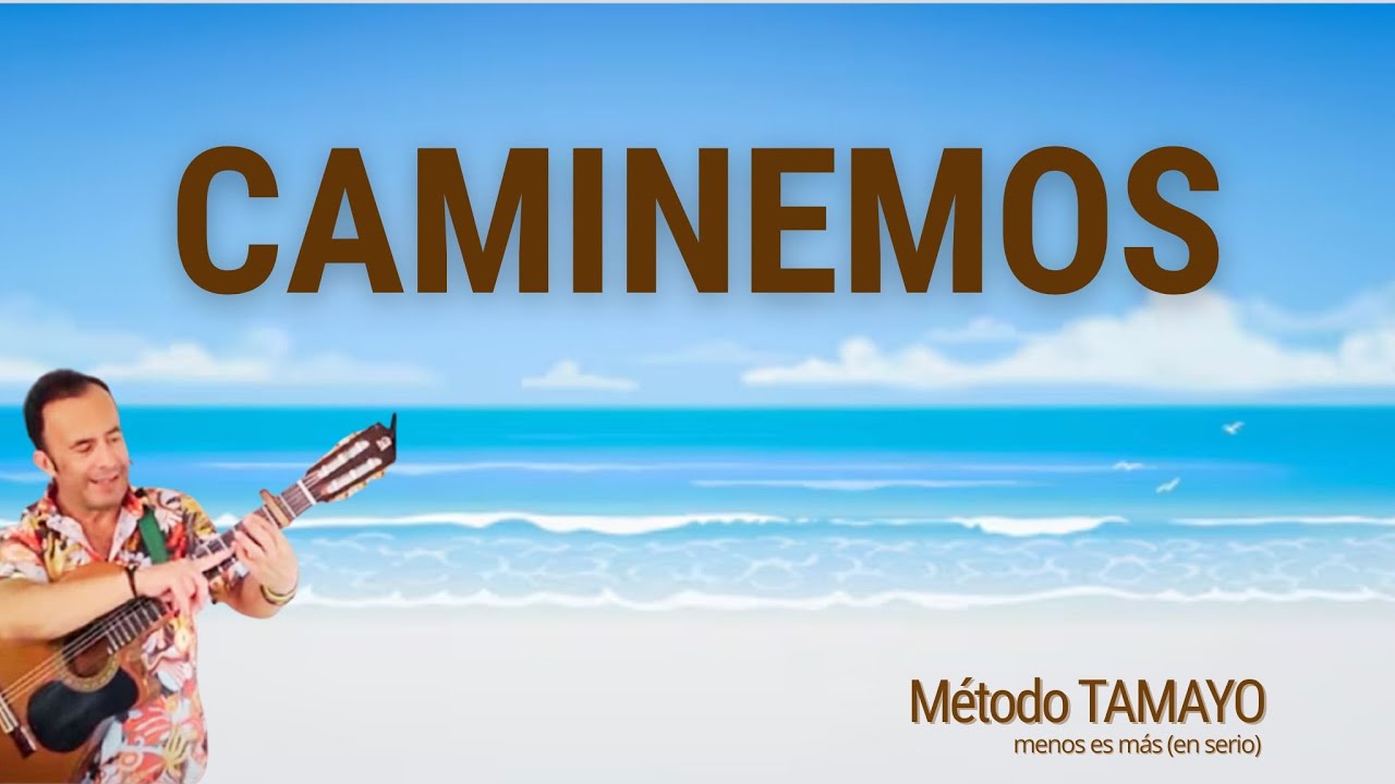 CAMINEMOS 🎸 ...guitarra fácil con Método TAMAYO 🎸