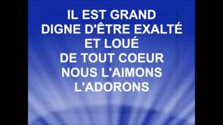 Video thumbnail of "IL EST GRAND - Embrase nos coeurs 2006"