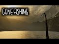 GONE FISHING