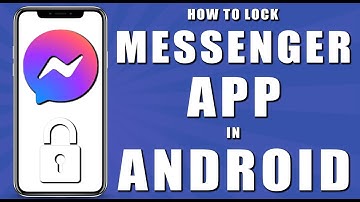 How to lock messenger app in android (2024)