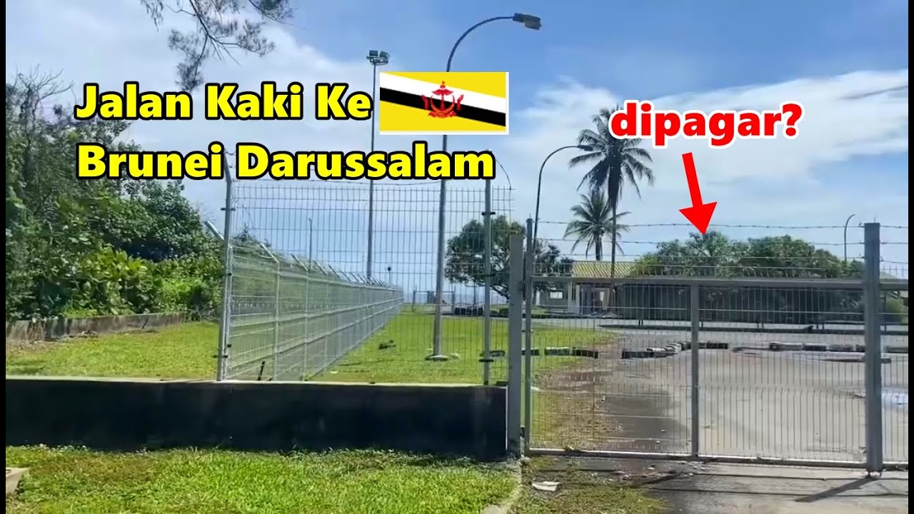 Jalan Kaki Ke Brunei dari Malaysia ternyata ga seperti yang kubayangkan
