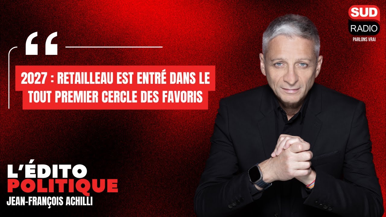 Jean-François Achilli - "2027 : Bruno Retailleau est entré dans le tout premier cercle des favoris"