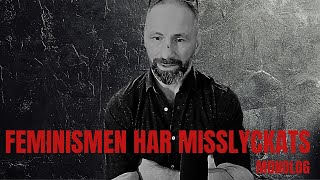 Feminismen har misslyckats - Monolog