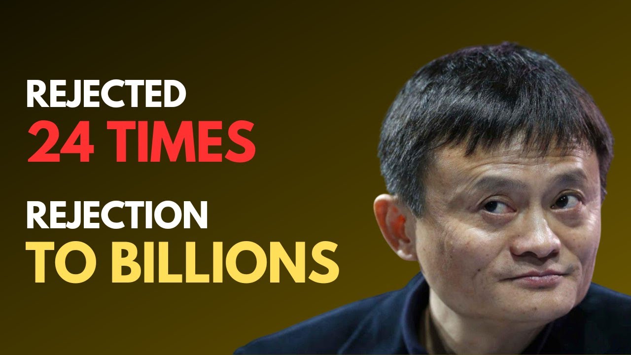Jack Ma: REJECTION BUILT ME | From 24 Failures to Billionaire Success | 