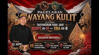 WAYANG KULIT HARI JADI KI ANOM SUROTO FANS CLUB KE-14 DAN SEDULUR BAYU AJI KE-4