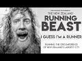 I GUESS I'M A RUNNER / The NZ Running Beast / Ultra Runner Documentary