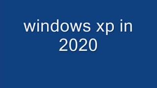 windows xp in 2020