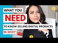 WHAT YOU NEED TO KNOW BEFORE SELLING DIGITAL PRODUCTS ONLINE IN 2021!