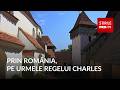 Satele săsești din Transilvania, transformate de turiștii aduși de Regele Charles