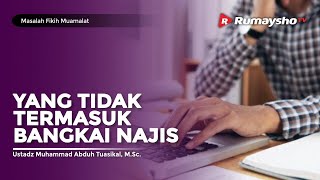 Masalah Fikih Muamalat #30 : YANG TIDAK TERMASUK BANGKAI NAJIS - Rumaysho TV