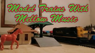 Model Trains with Mellow Music