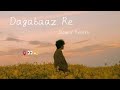 Dagabaaz re slowed reverb song lofi