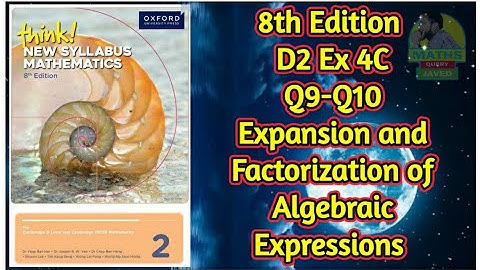 Q9-Q10 || Ex-4C || D2-8th edition || Expansion and factorization of algebraic expressions