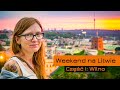 Weekend na Litwie. Część 1 - Wilno