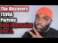 The Discovery: First Impression of TSVGA PARFVMS Part 2
