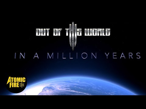 Out of this world - in a million years (official music video)