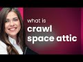 Understanding crawl space attic an english language learning guide