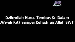 Dzikrullah Harus  sampai ke hadirat Allah swt(Prof.Dr.H.Sayyidi Syekh Kadirun Yahya M.Amin.MSc)