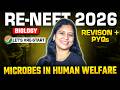 🚀 Microbes in Human Welfare One Shot | Revision + PYQs | RE-NEET 2026 Biology | by Sunaina Mam