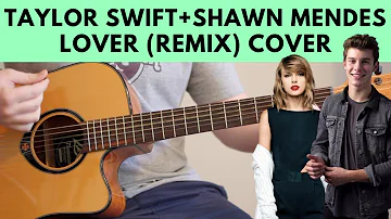 Lover (Remix) – Taylor Swift ft. Shawn Mendes Acoustic Guitar Cover