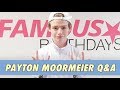 Payton Moormeier Q&A
