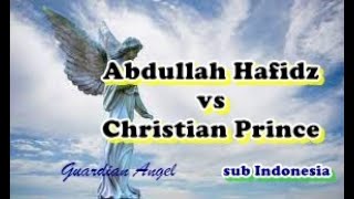 Download Lagu Abdullah Hafidz Vs Christian Prince | subtitle Indonesia MP3 Download Lagu Abdullah Hafidz Vs Christian Prince | subtitle Indonesia MP3