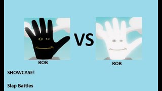 Bob vs Rob - Slap Battles showcase