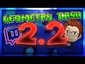 2.2 Release News! - Robtop&#39;s 2.2 News on TWITCH - Geometry Dash