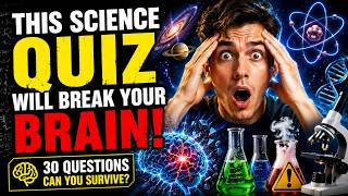 This Science Quiz Will Break Your Brain!