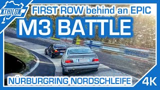 E36 + E46 BMW M3 BATTLE just in Front of me...perfect 1st Row FUN 🤩 NÜRBURGRING NORDSCHLEIFE BTG POV