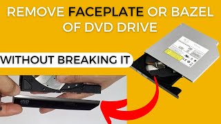 how to remove dvd drive cover, how to remove face plate of dvd rom