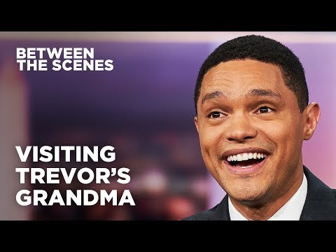 How Trevor’s Visit with His Grandma Turned into an Interview - Between the Scenes | The Daily Show