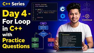 for Loop in C++ with Practice Questions | Day 4