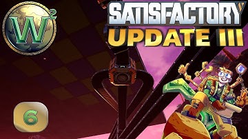 Satisfactory U3 Co-op with PhazeonPhoenix, Alnilana, and ITMachinist, Episode 6 - Let