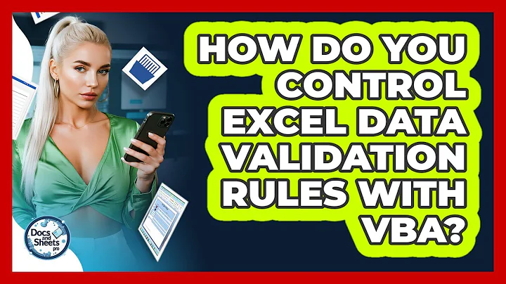 How Do You Control Excel Data Validation Rules With VBA? - Docs and Sheets Pro
