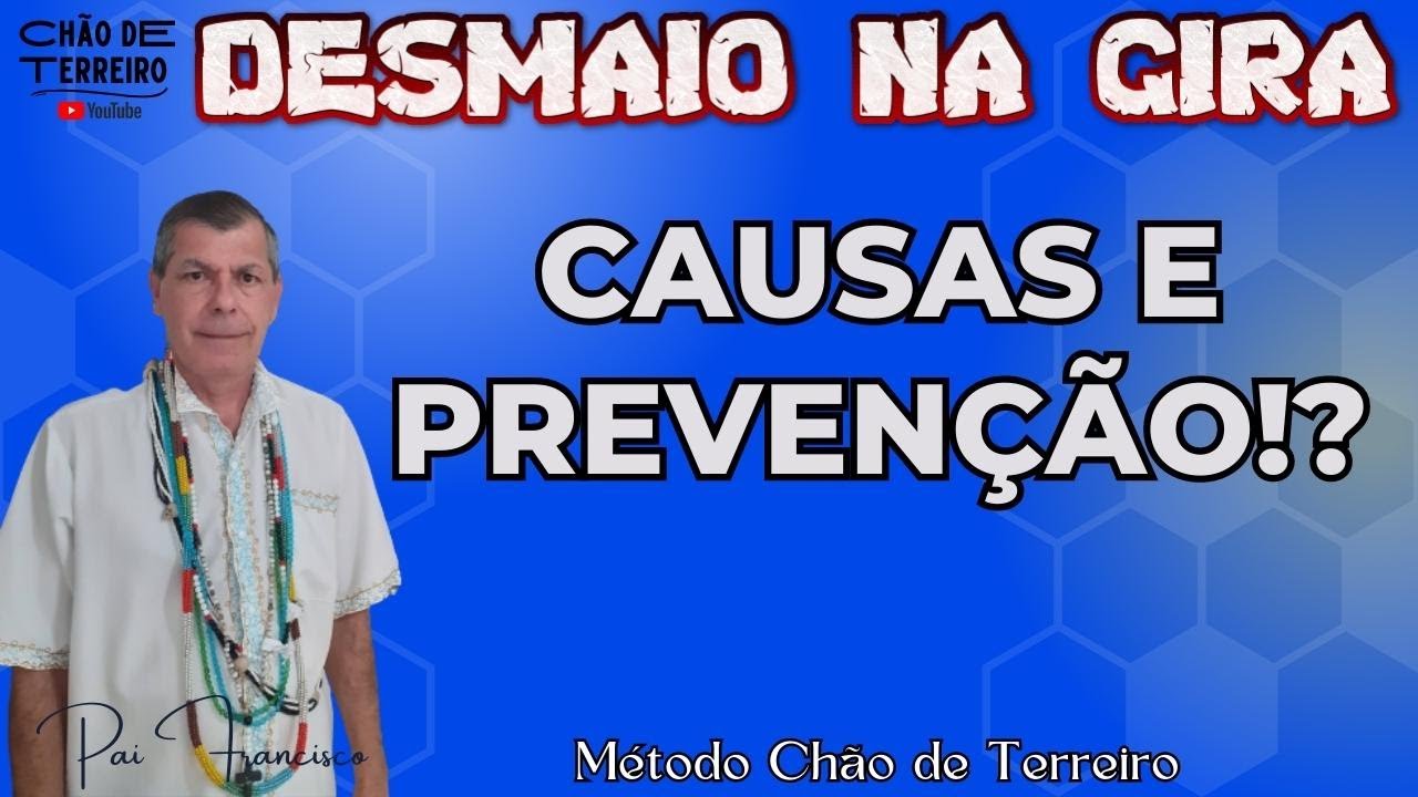 Desmaio na Gira | Causas e Prevenção