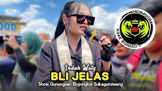 BLI JELAS • INDAH WATY • New Medi Putra • Show Gunungsari Bojongloa Sukagumiwang