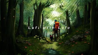 Secret Forest 🌲 | Nature Lofi for Relaxing, Study, Coding, Working | Lofi with Lulu