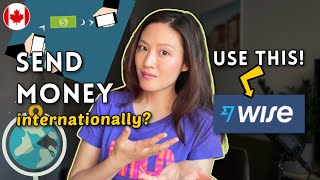 Transfer money internationally using WISE  easy way to send money overseas