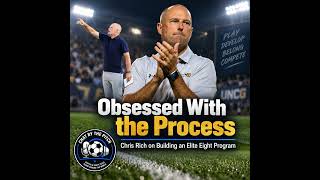 Obsessed With the Process: Chris Rich on Building an Elite Eight Program