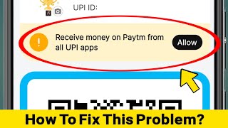 Receive Money on Paytm from All UPI Apps: Paytm Problem Fix screenshot 4