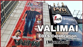 VALIMAI Movie - FDFS Celebration | Theatre Response | Mumbai | JP Stuffs valimai