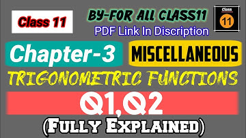 Trigonometric Functions Miscellaneous Exercise(Q1,Q2) class 11 Maths Ncert|By-Forallclass11