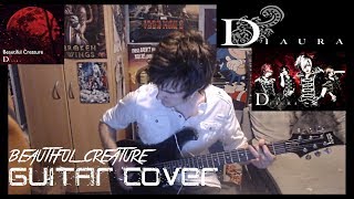 DIAURA -[BEAUTIFUL CREATURE GUITAR COVER]