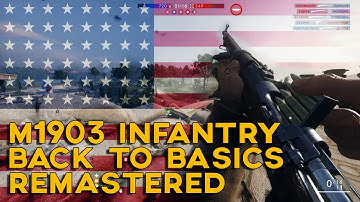 Battlefield 1 - Back to Basics ft. M1903 Infantry REMASTERED